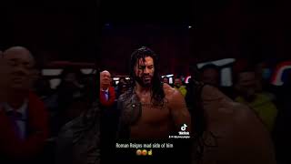 Roman Reigns mad side of him