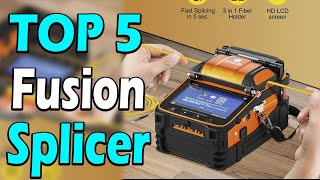 TOP 5 Best Fusion Splicer Machine Review In 2024