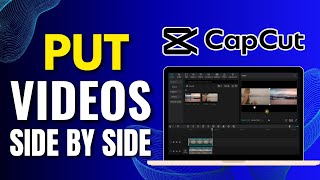 How To Put Videos Side By Side in CapCut PC | Put Multiple Videos Side by Side | CapCut Tutorial