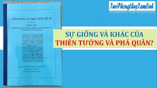 SỰ GIỐNG KHÁC GIỮA THIÊN TƯỚNG VÀ PHÁ QUÂN (CƯ MỆNH)