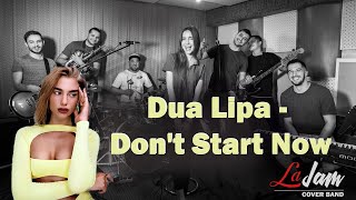 Dua Lipa - Don't Start Now (LIVE Cover) by LaJam Кавер бенд