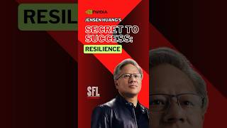 Jensen Huang's Secret to Success: Resilience