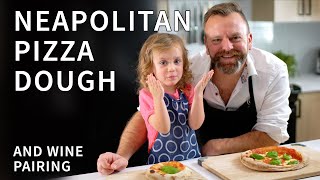 How to make Neapolitan Pizza Dough with Wine Pairing