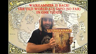 WARHAMMER IS BACK!!!! All in one info video on Warhammer the Old World (so far)