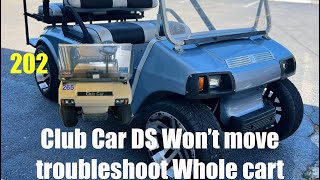 Club Car 48 volt won’t move. Troubleshoot whole cart