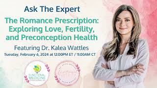 The Romance Prescription: Exploring Love, Fertility, and Preconception Health