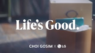 Choi Gosim x LG | Life's Good | Today's hardship will be clean and soft