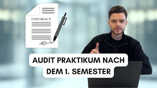 Audit Praktikum nach dem 1./2. Semester | So geht‘s✅