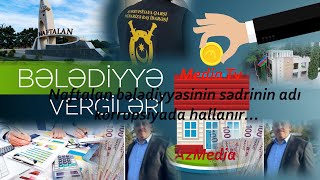 Adı korrupsiyada hallanan Naftalanda bələdiyyə sədrini qoruyan kimdir?