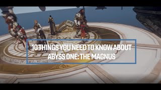 10 things to know about Abyss One: The Magnus