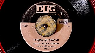 Little Julian Herrera  " Symbol Of Heaven " 1957 Doowop  oldies