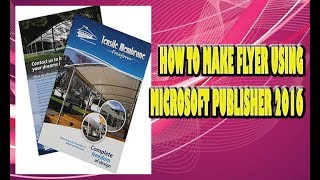 How to make flyer using Microsoft Publisher 2016