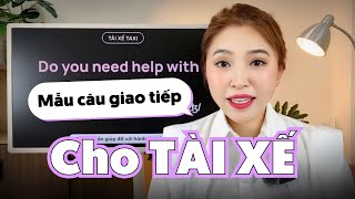 MẪU CÂU TIẾNG ANH CHO TÀI XẾ | Miss Lan