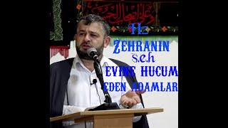 Seyyid Ağa Rəşid Hz  Zehranin s.e.h  evine hucum eden adamlar