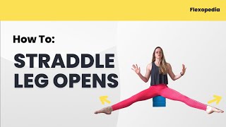 How To: Straddle Leg Opens [Flexopedia Entry 18]