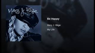 Mary j.Blige Be happy