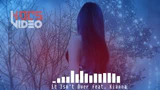 It Isn't Over feat.Kianna - Giulio Cercato | Mellow Hit Songs