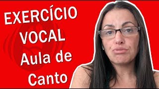 Exercício vocal para voz - Aula de Canto