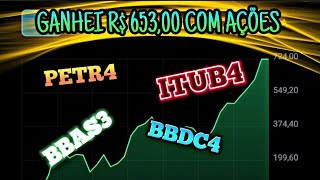 GANHEI R$ 635,00 COM AÇÕES- HOJE / COMO GANHAR DINHEIRO COM AÇÕES