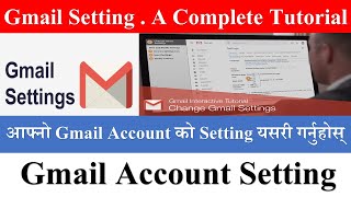 Gmail Setting . Most Important Gmail Setting . How to Set Gmail . इमेल Setting गर्ने सरल तरिका