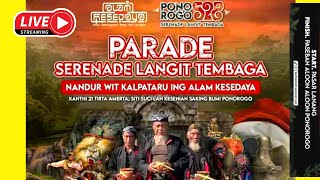 LIVE HARI INI PARADE SEREDANE LANGIT TEMBAGA HARI JADI PONOROGO KE 528