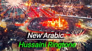 Bismillah Hussain Arabic Ringtone 🌺❣️ | imam hussain Status | Islamic New Ringtone |