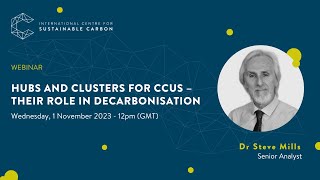 Hubs and Clusters for CCUS – their role in decarbonisation | ICSC Webinars