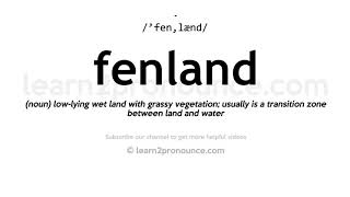 How to pronounce Fenland | English pronunciation