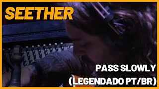 Seether - Pass Slowly (Legendado Português)