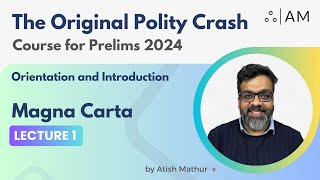 Magna Carta 2024 | Polity Prelims Crash Course | Orientation & Introduction | Atish Mathur