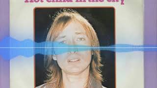 70's music:Hot child in the city # nick gilder