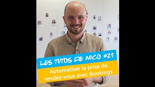 Les Tutos de Nico #21 - Automatiser la prise de RDV avec Bookings