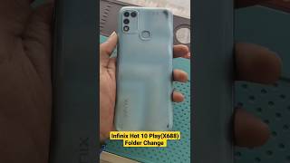 Infinix Hot 10 Play(X688) Folder/Display/Combo Change #youtube #viral #shorts_video #ytshorts #yt