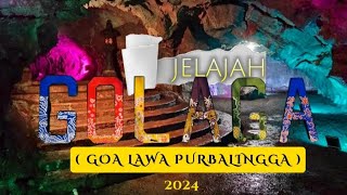 JELAJAH GOLAGA - GOA LAWA PURBALINGGA JAWATENGAH