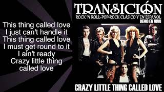 TRANSICION - CRAZY LITTLE THING CALLED LOVE