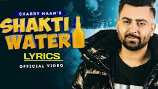 SHAKTI WATER (FULL LYRICS VIDEO) SHARRY MAAN | MISTA BAAZ | GOLD MEDIA | LATEST PUNJABI SONGS 2022,