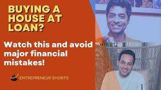 BUYING A HOUSE BY TAKING LOAN? LEARN FROM FINANCEWITHSHARAN AND RAJ SHAMANI #shorts #shortsvideo