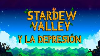 STARDEW VALLEY y la DEPRESIÓN