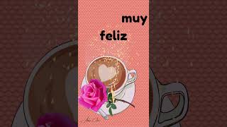 Mensaje corto Buenos días Feliz día episodio 347