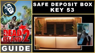 Dead Island 2 Safe Deposit Box 53 Key Location | Key Locations Guide