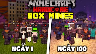 MÌNH SINH TỒN 100 NGÀY TRONG MINECRAFT BOX MINES SINH TỒN SIÊU MỚI !!!