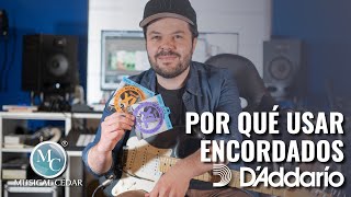 Por qué usar encordados D´addario