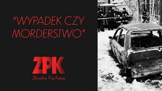 Wypadek czy morderstwo