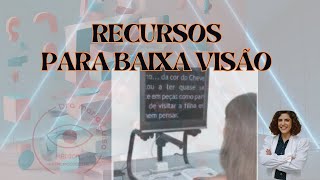 Recursos para Baixa visão