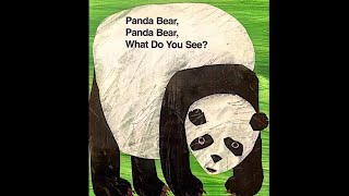 Panda Bear Panda Bear What Do You See - by Bill Martin Jr and Eric Carle