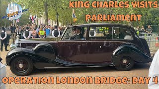 Operation London Bridge: Day 4 | A Visit From King Charles III!