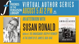 Friends Virtual Author Series - Susan Ronald - Author of The Ambassador