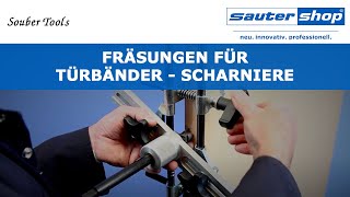 Fräsungen für Türbänder - Scharniere | Souber Tools | sautershop