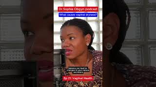 What causes vag1nal dryness? - Dr.Sophia Obgyn