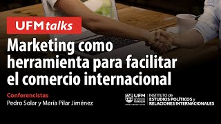 Marketing como herramienta para facilitar el comercio internacional